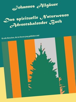 cover image of Das spirituelle Naturwesen Adventskalender Buch